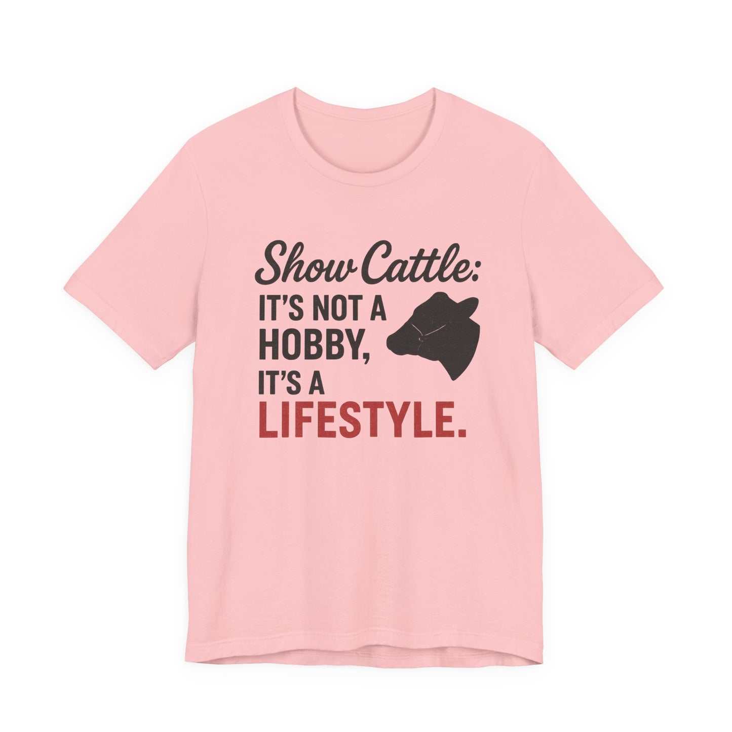 Show Cattle Lifestyle Tee, Unisex Cattle Shirt, Farm Life Apparel, Country Style T-Shirt, Gifts for Cattle Lovers, Animal Hobbyist Tee
