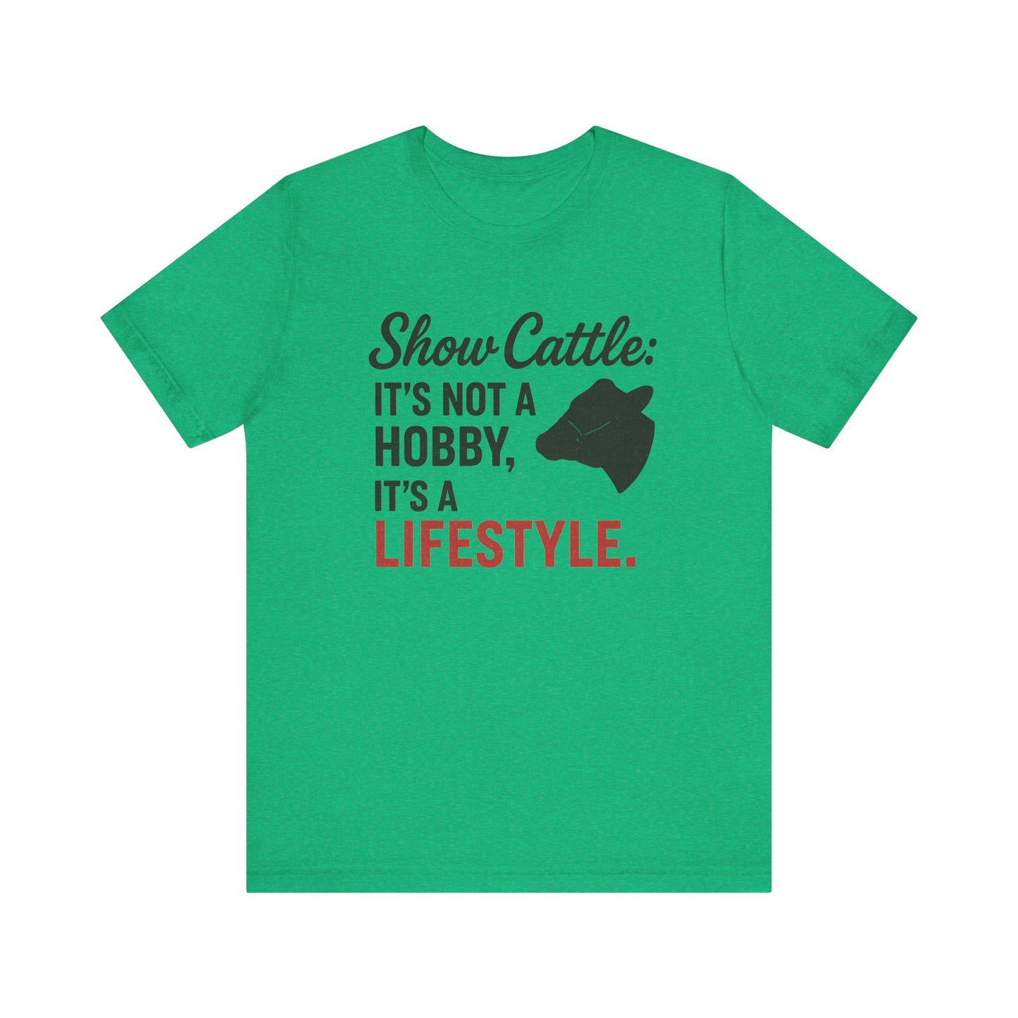 Show Cattle Lifestyle Tee, Unisex Cattle Shirt, Farm Life Apparel, Country Style T-Shirt, Gifts for Cattle Lovers, Animal Hobbyist Tee
