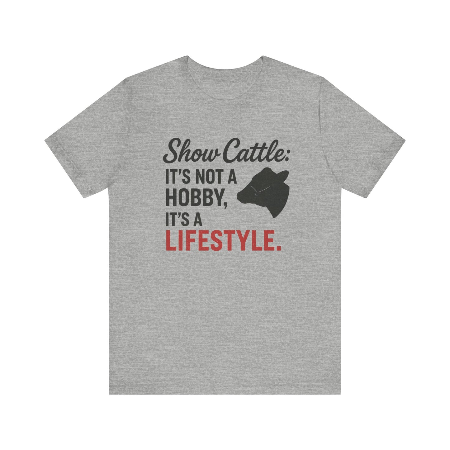 Show Cattle Lifestyle Tee, Unisex Cattle Shirt, Farm Life Apparel, Country Style T-Shirt, Gifts for Cattle Lovers, Animal Hobbyist Tee
