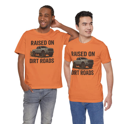 Raised on Dirt Roads Tee