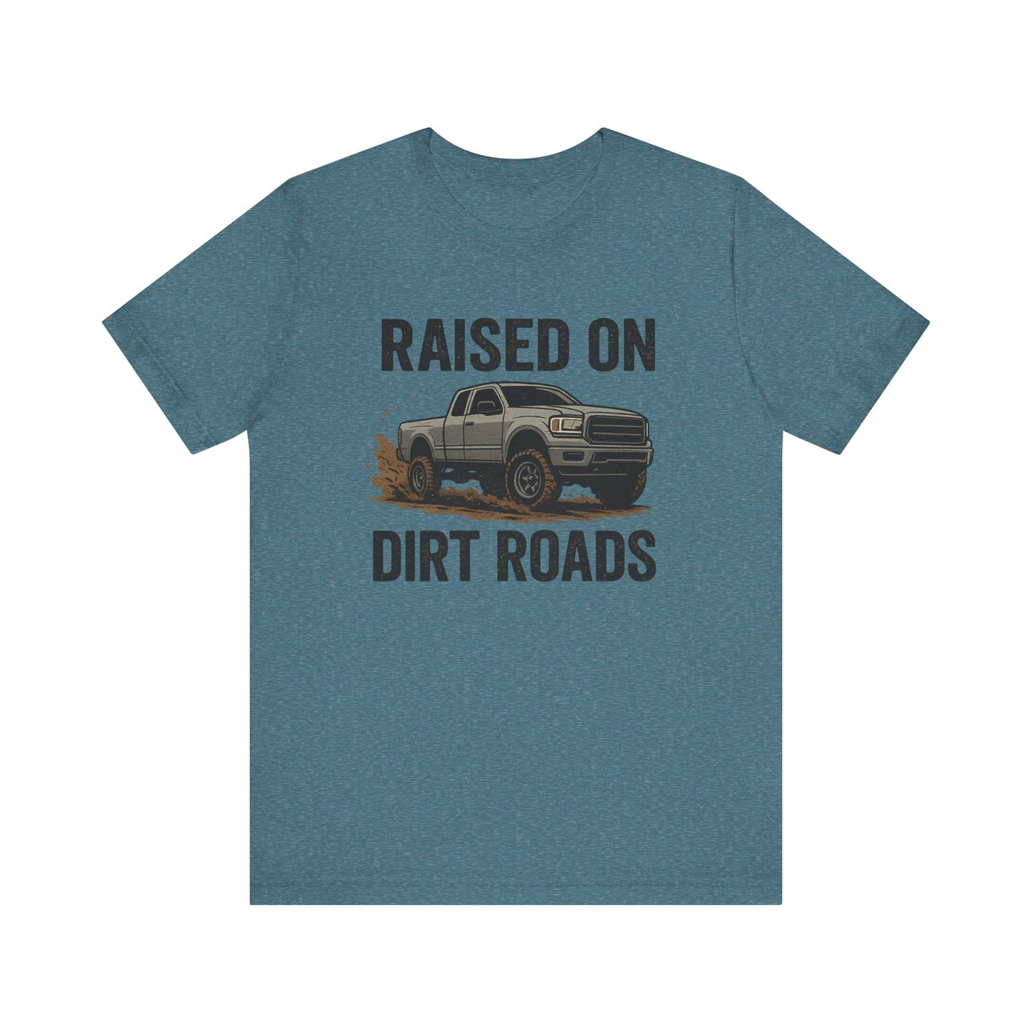 Raised on Dirt Roads Tee