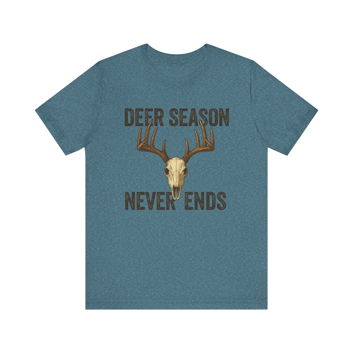 Deer Season Never Ends Tee – Rustic Deer Skull Hunting Graphic Shirt