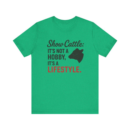Show Cattle Lifestyle Tee, Unisex Cattle Shirt, Farm Life Apparel, Country Style T-Shirt, Gifts for Cattle Lovers, Animal Hobbyist Tee