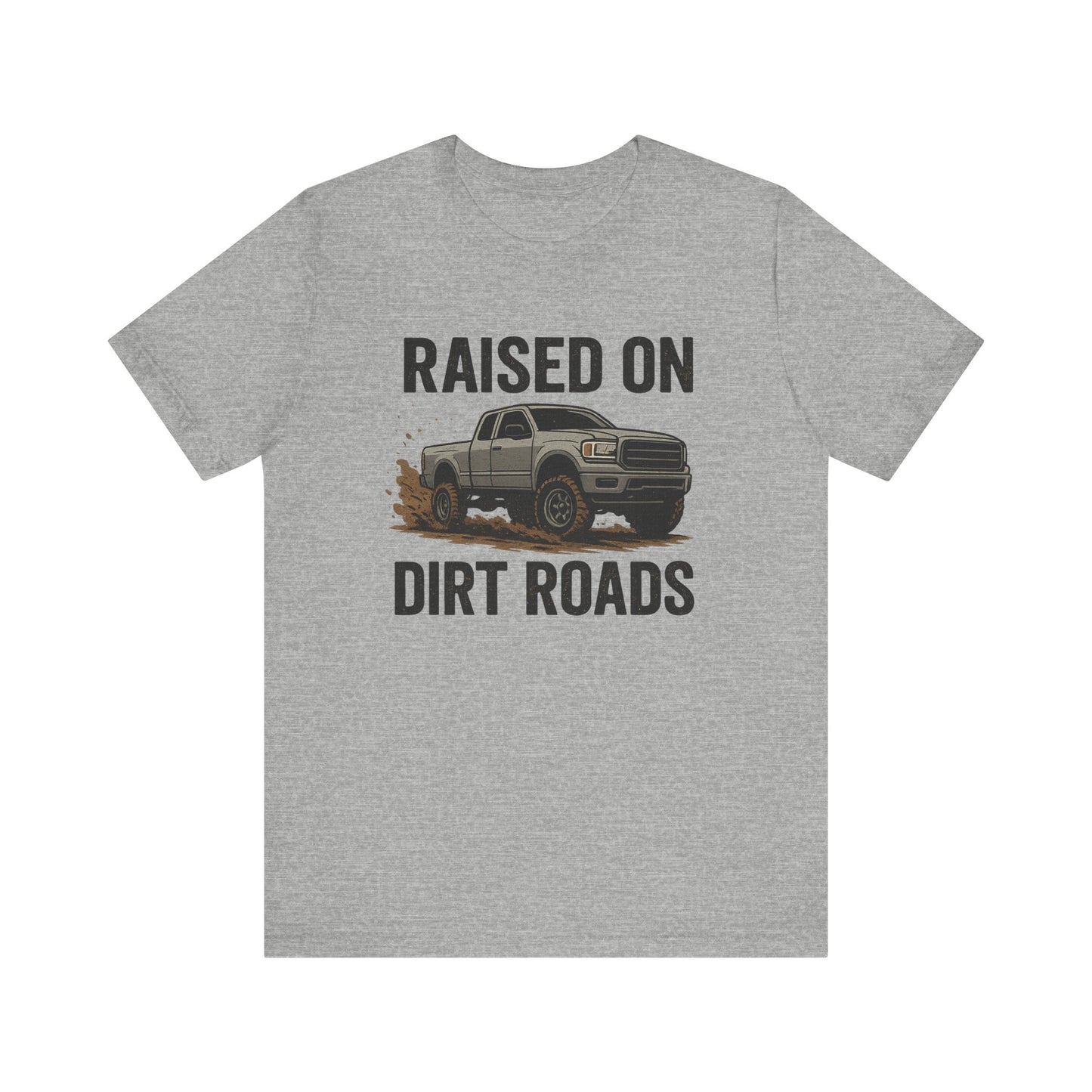 Raised on Dirt Roads Tee