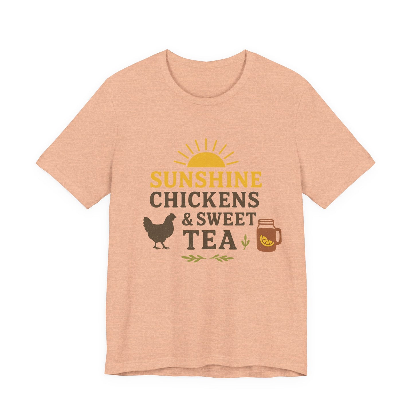 Sunshine, Chickens & Sweet Tea Tee