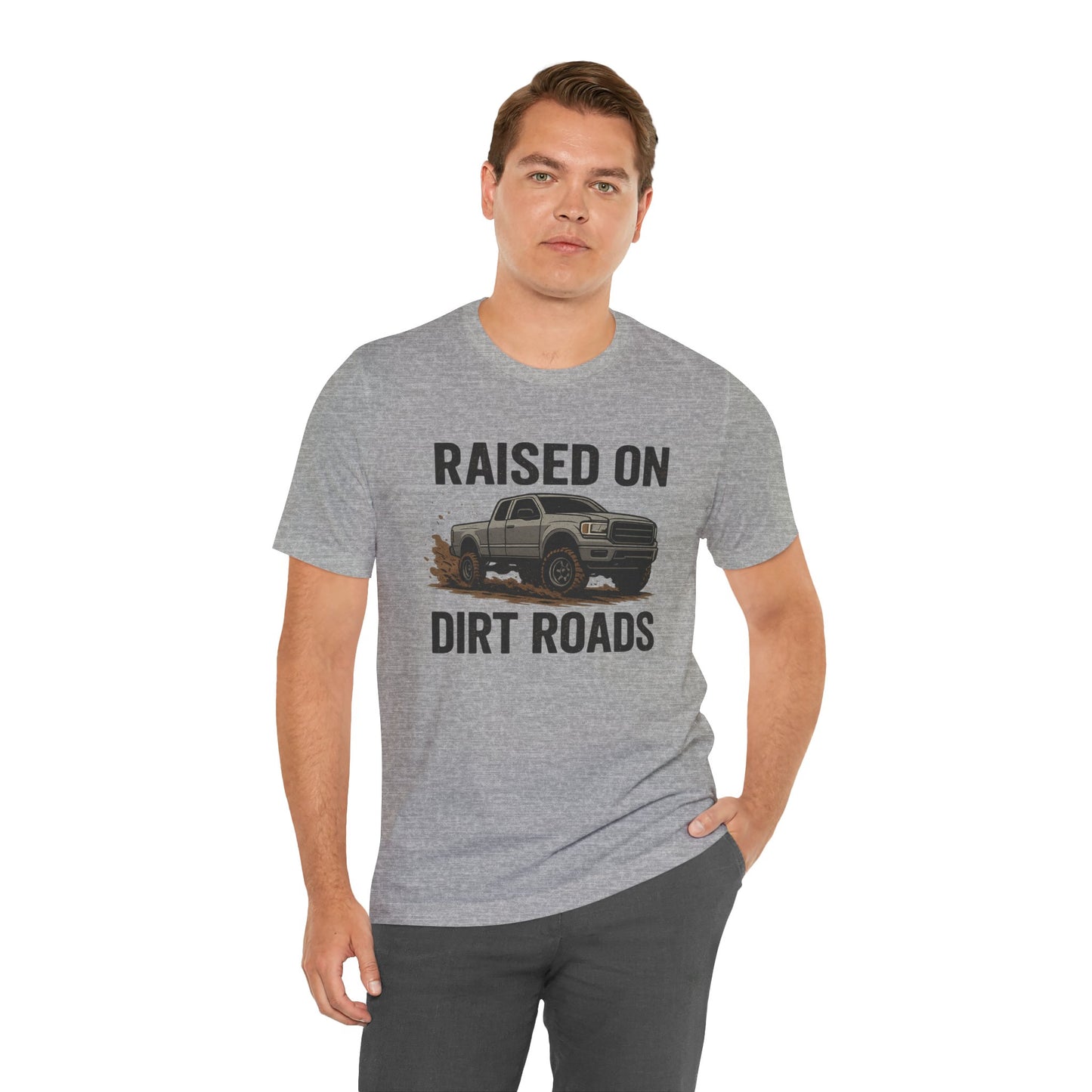 Raised on Dirt Roads Tee