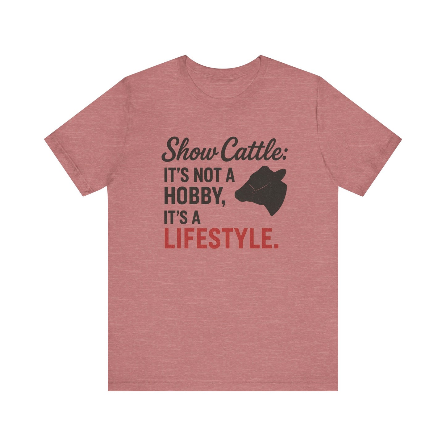 Show Cattle Lifestyle Tee