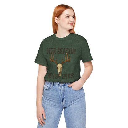 Deer Season Never Ends Tee – Rustic Deer Skull Hunting Graphic Shirt