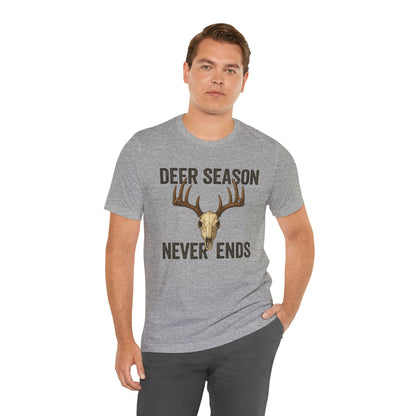 Deer Season Never Ends Tee – Rustic Deer Skull Hunting Graphic Shirt