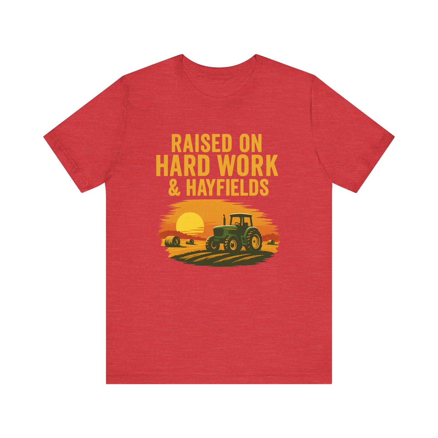 Raised on Hard Work & Hayfields Tee – Farm Life Tractor Graphic Shirt