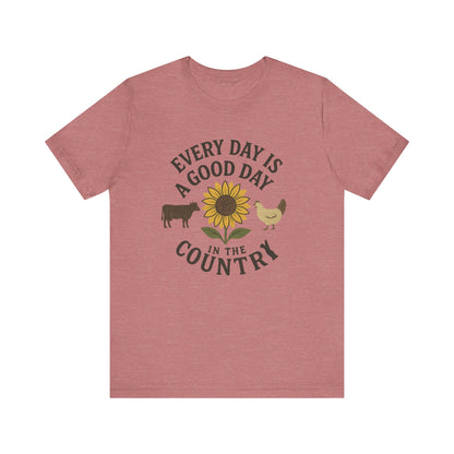 Every Day is a Good Day in the Country Tee – Farm Life Sunflower Graphic Shirt