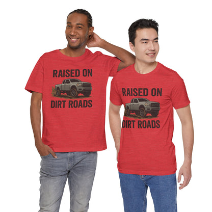 Raised on Dirt Roads Tee