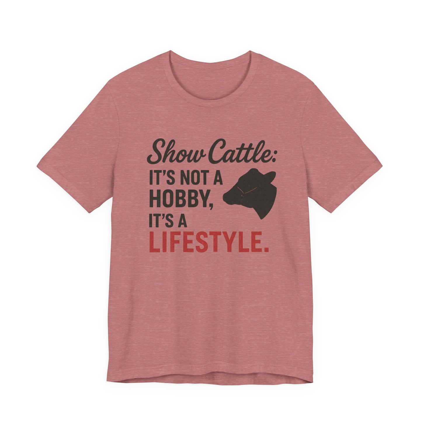 Show Cattle Lifestyle Tee