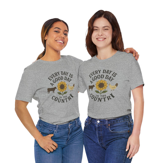 Every Day is a Good Day in the Country Tee – Farm Life Sunflower Graphic Shirt