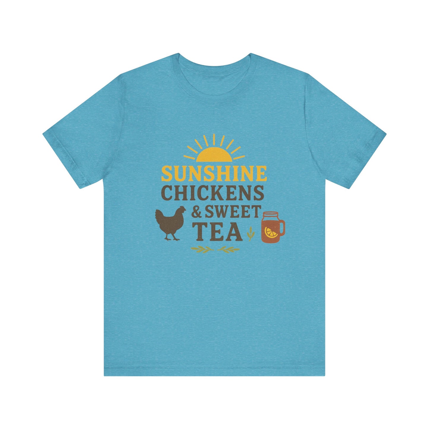 Sunshine, Chickens & Sweet Tea Tee
