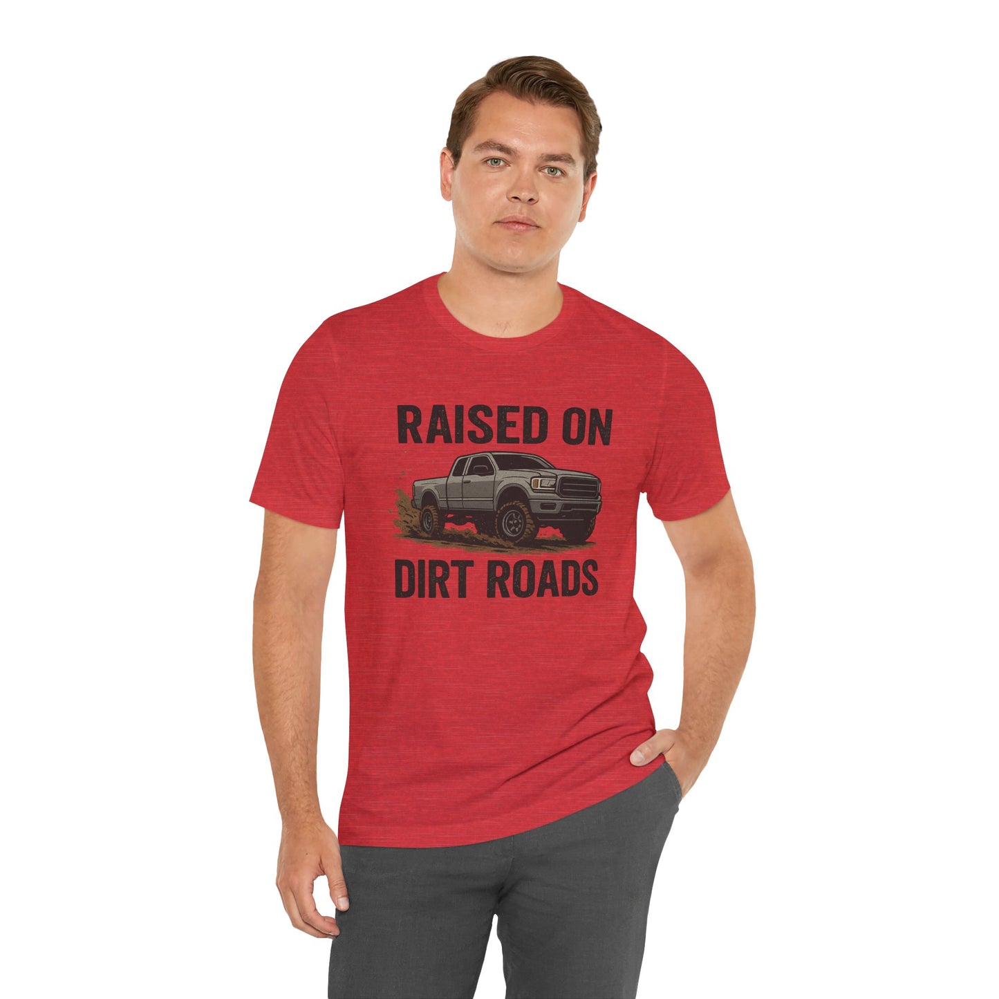 Raised on Dirt Roads Tee