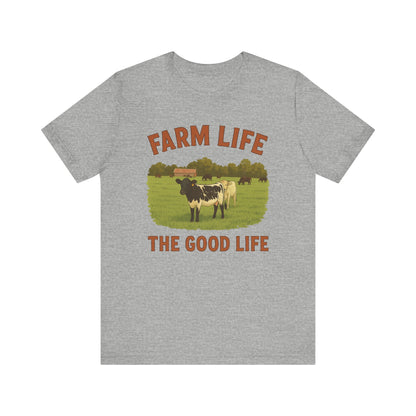 Farm Life, The Good Life Tee – Rustic Cow & Pasture Country Shirt