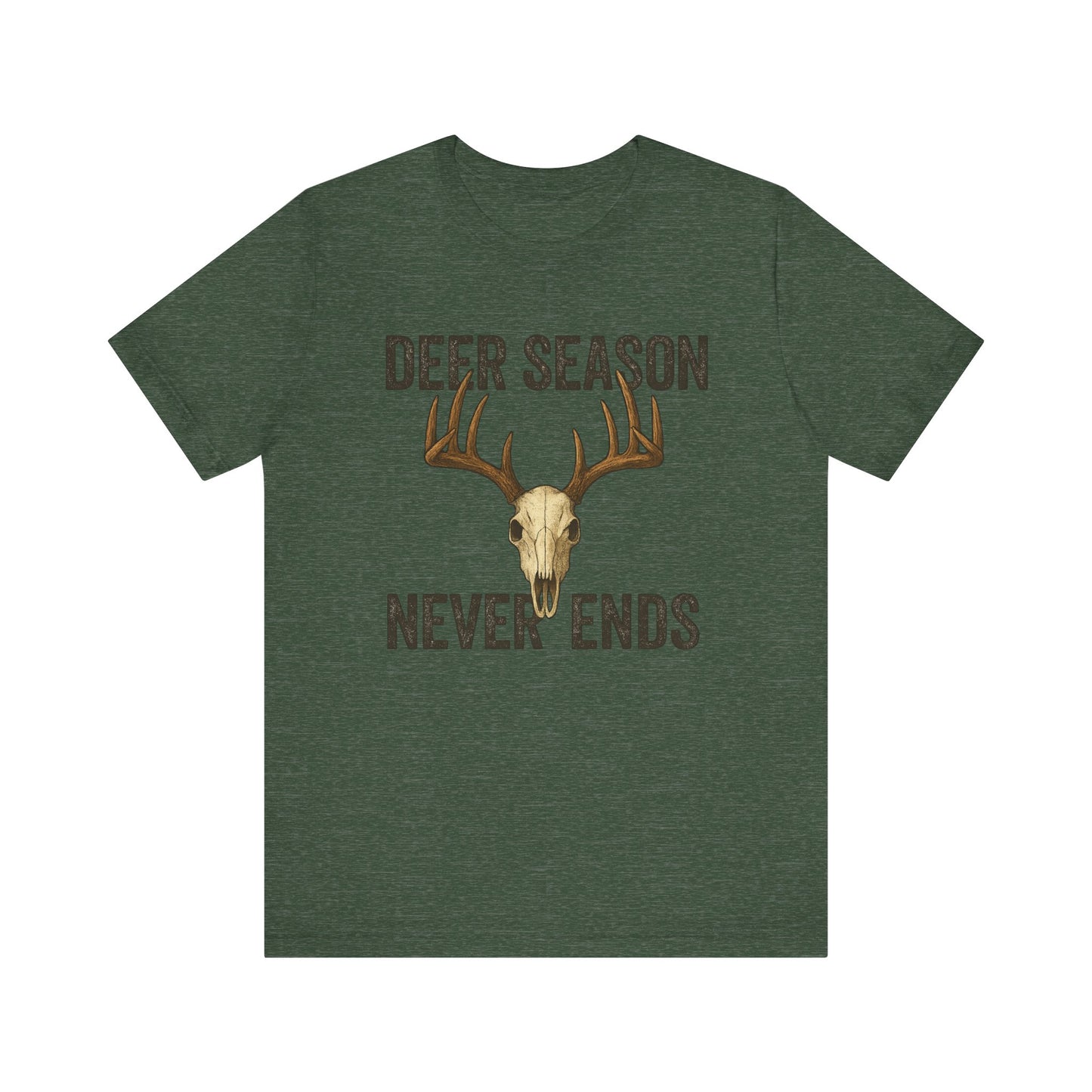 Deer Season Never Ends Tee – Rustic Deer Skull Hunting Graphic Shirt
