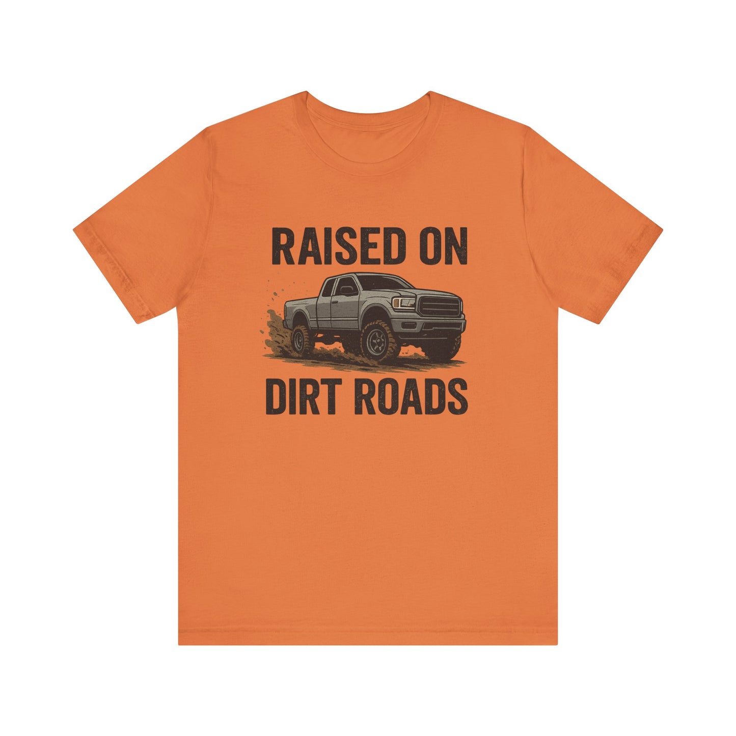 Raised on Dirt Roads Tee