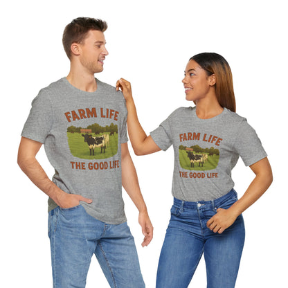 Farm Life, The Good Life Tee – Rustic Cow & Pasture Country Shirt