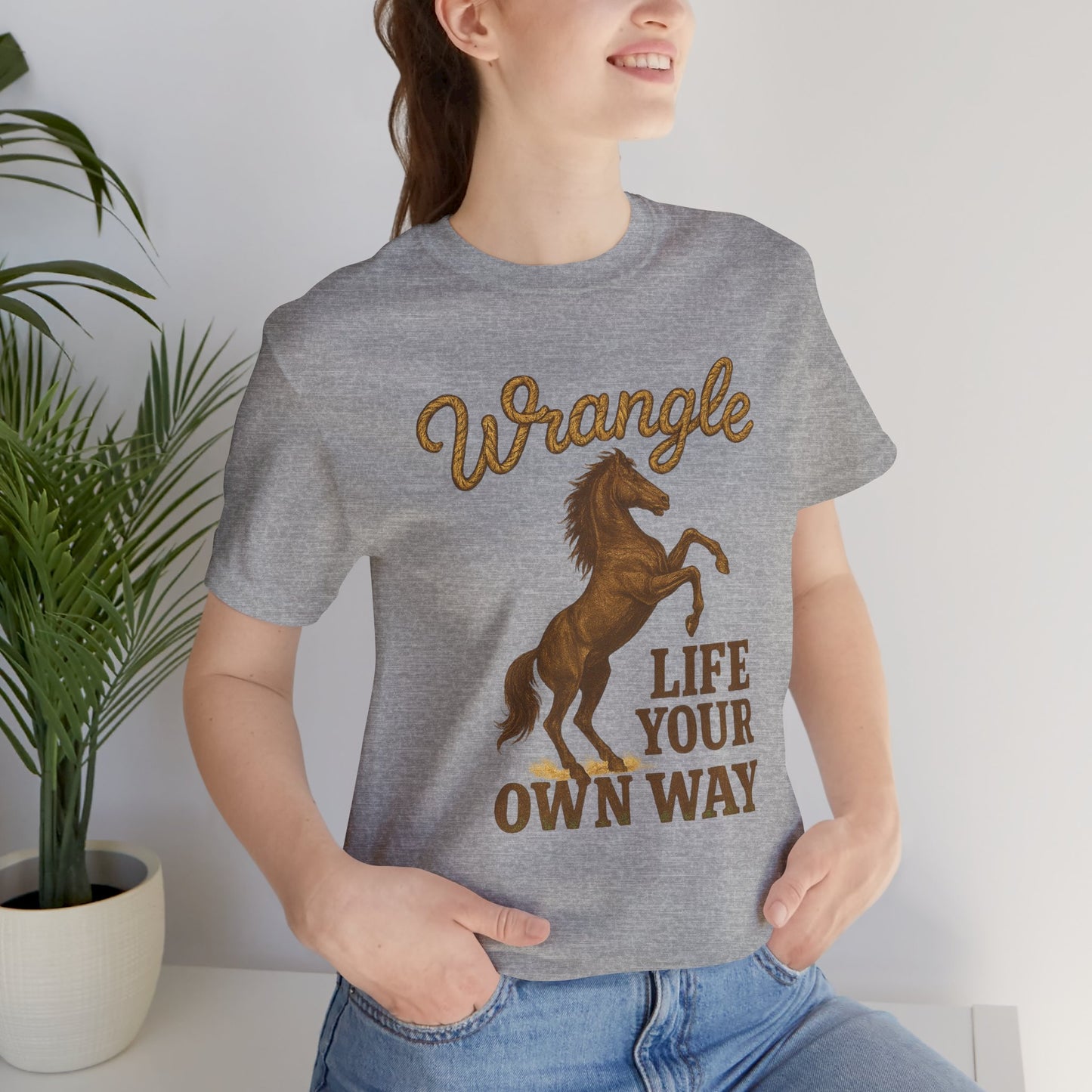 Wrangle Life Your Own Way Tee
