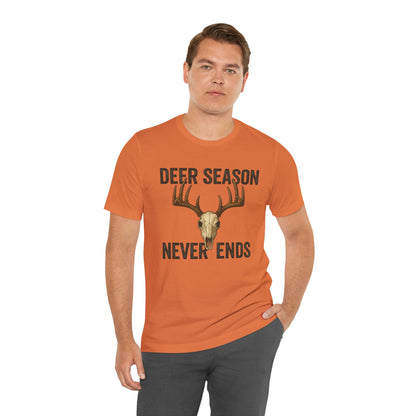 Deer Season Never Ends Tee – Rustic Deer Skull Hunting Graphic Shirt